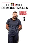 Le Comte de Bouderbala 3 | Nouveau Spectacle - Le République - Grande Salle