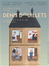 Dénis douillets - Théâtre Pixel
