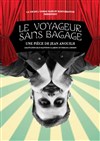 Le voyageur sans bagage - Espace Beaulieu