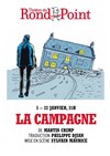 La campagne avec Isabelle Carré - Théâtre du Rond Point - Salle Renaud Barrault