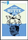 La Petite Hutte - Laurette Théâtre