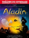 Aladin - Théâtre du Gymnase Marie-Bell - Grande salle