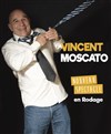 Vincent Moscato | Nouveau spectacle en rodage - Comédie La Rochelle