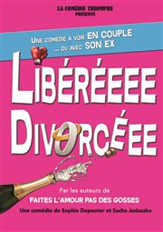 Libéréeee Divorcéee Comdie de Besanon Affiche