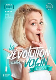 Elodie KV dans La révolution positive du vagin La Comdie de Metz Affiche
