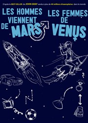 Les Hommes viennent de Mars les femmes de Vénus La comdie de Marseille (anciennement Le Quai du Rire) Affiche
