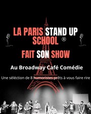 La Paris Stand-Up School fait son show Broadway Comdie Caf Affiche
