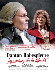 Danton Robespierre : les racines de la liberté Thtre Beaux-Arts Tabard Affiche