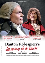 Danton Robespierre : Les racines de la liberté Thtre de Poche Graslin Affiche