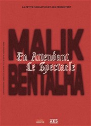 Malik Bentalha dans En attendant le spectacle La comdie de Marseille (anciennement Le Quai du Rire) Affiche