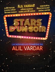 Stars d'un soir | Une comédie d'Alil Vardar La Grande Comdie - Salle 1 Affiche