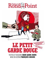 Le petit garde rouge Thtre du Rond Point - Salle Renaud Barrault Affiche