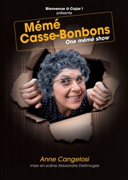 Anne Cangelosi dans Mémé casse-bonbons Thtre Le Bout Affiche