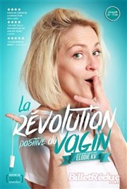 Élodie KV dans La révolution positive du vagin Le Point Comdie Affiche