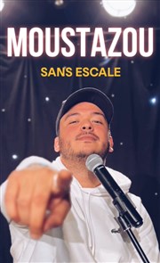 Moustazou dans Sans Escale Le Cosy Comedy Affiche