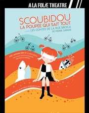 Scoubidou, la poupée qui sait tout A La Folie Thtre - Grande Salle Affiche